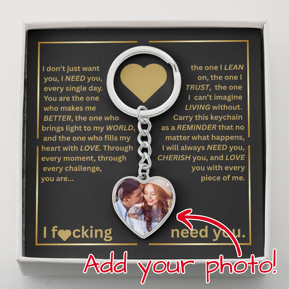 I F💛cking Need You | Personalized Photo Heart Keychain