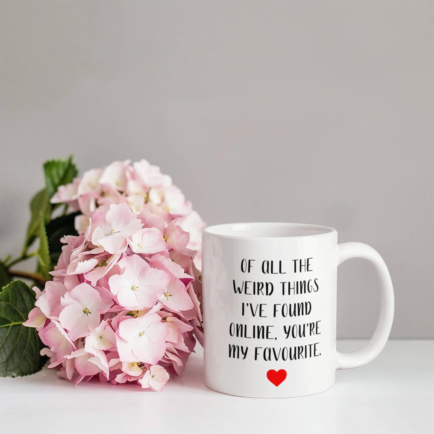 Funny Customized Mug | “Of All the Weird Things I’ve Found Online, You’re My Favorite”