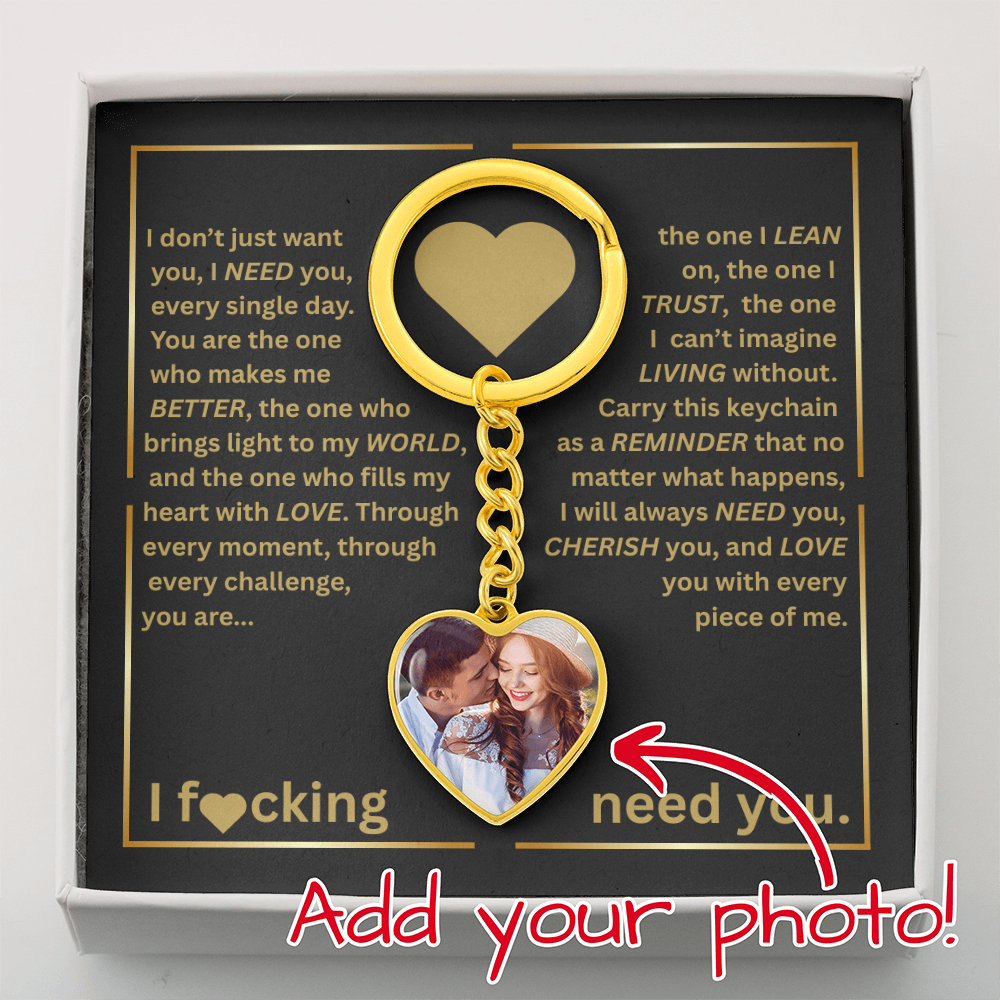 I F💛cking Need You | Personalized Photo Heart Keychain