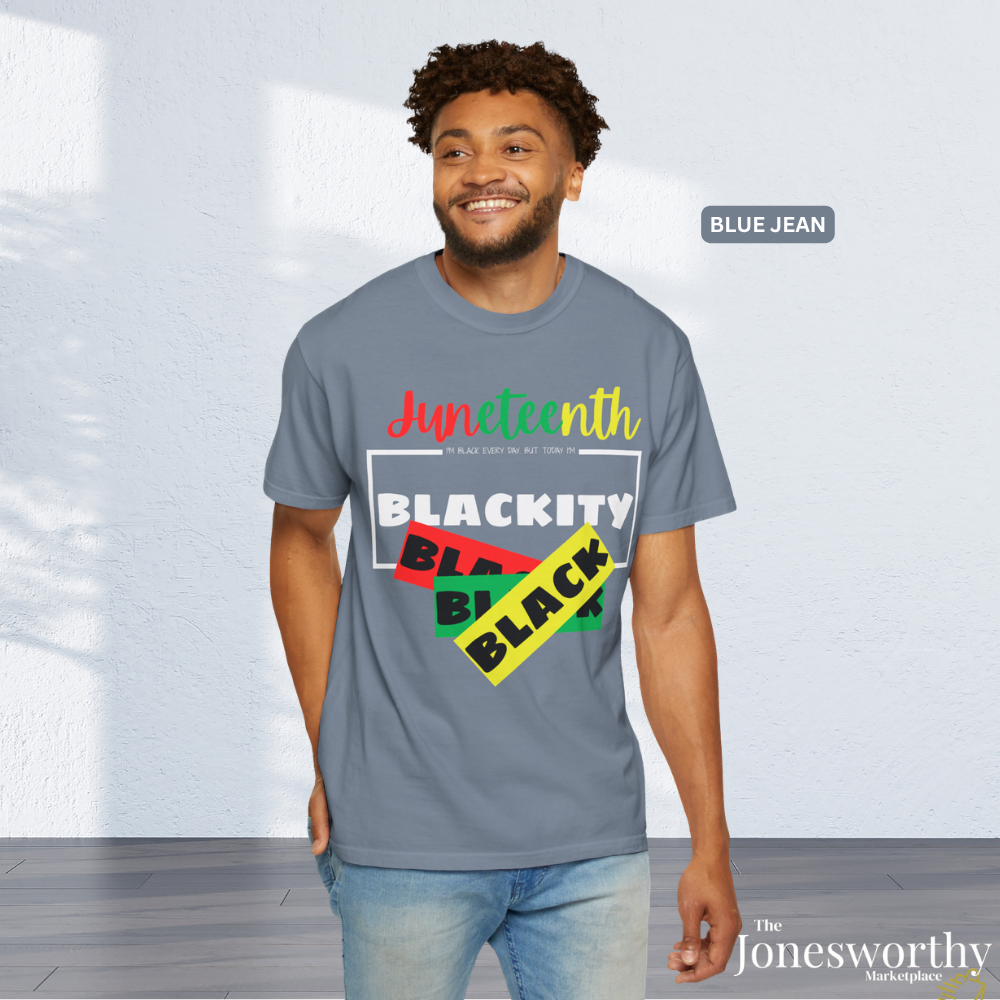 ❤️💛💚✊🏾 Black Every Day Juneteenth Blackity Black  | Cookout Ready | Culture. Joy. Celebration. Comfort Colors Unisex Tshirt 💚💛❤️