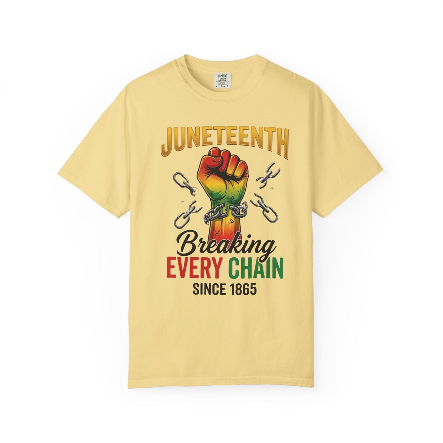 Juneteenth Breaking Every Chain Since 1865 Shirt | Juneteenth Celebration Tee | Black History Shirt | Comfort Colors® 1717