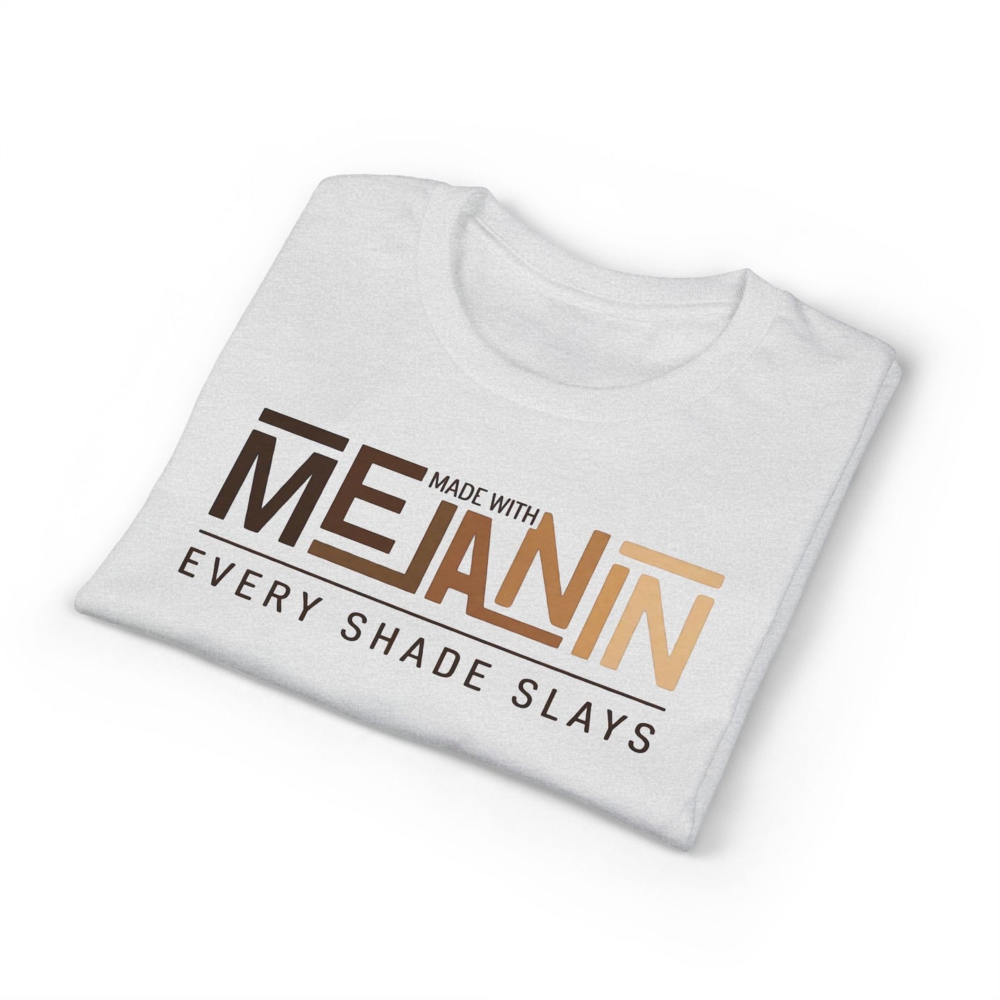 Made With Melanin Every Shade Slays T-Shirt | Melanin Pride Tee