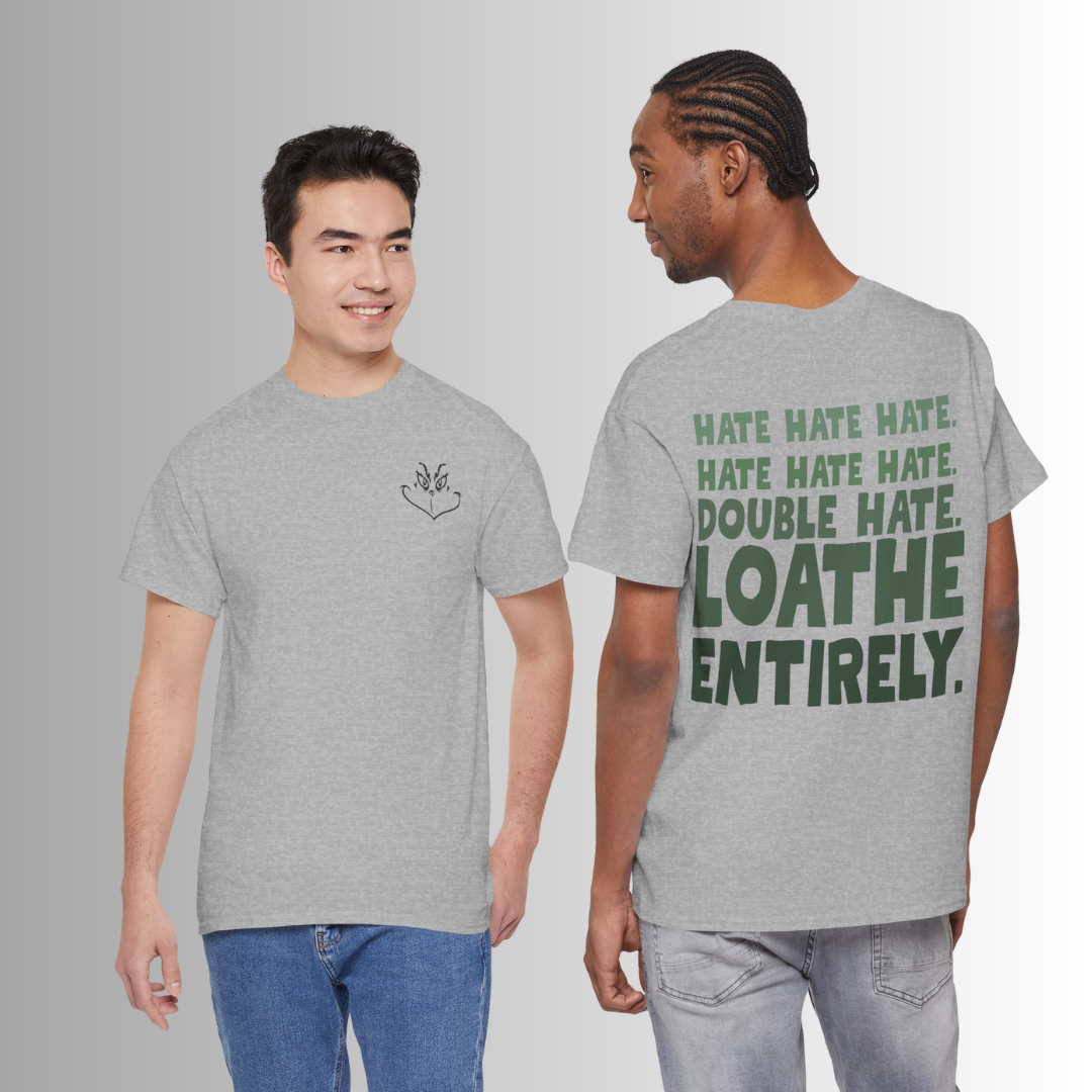 Hate. Loathe Entirely. Funny Holiday Tee Shirt • Hoodie • Sweatshirt • Ugly Christmas Sweater, Classic Christmas Movie Sweatshirt