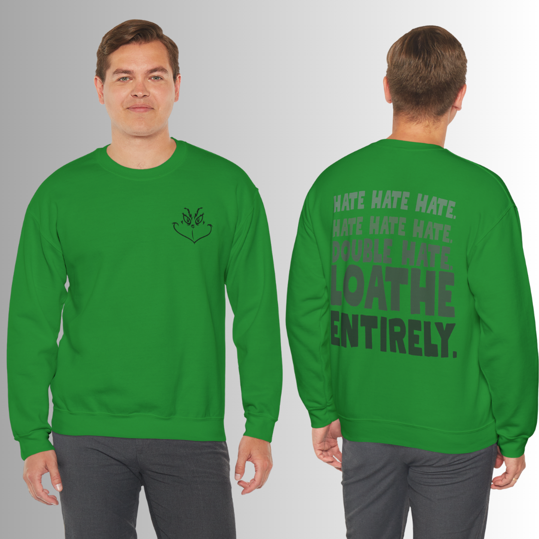 Hate. Loathe Entirely. Funny Holiday Tee Shirt • Hoodie • Sweatshirt • Ugly Christmas Sweater, Classic Christmas Movie Sweatshirt