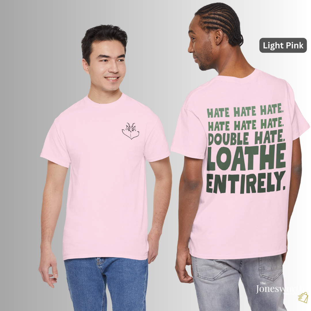 Hate. Loathe Entirely. Funny Holiday Tee Shirt • Hoodie • Sweatshirt • Ugly Christmas Sweater, Classic Christmas Movie Sweatshirt