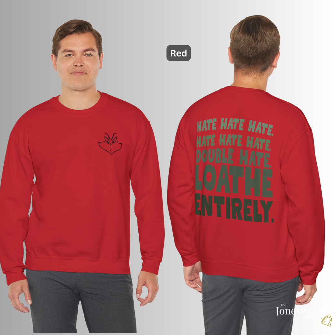 Hate. Loathe Entirely. Funny Holiday Tee Shirt • Hoodie • Sweatshirt • Ugly Christmas Sweater, Classic Christmas Movie Sweatshirt