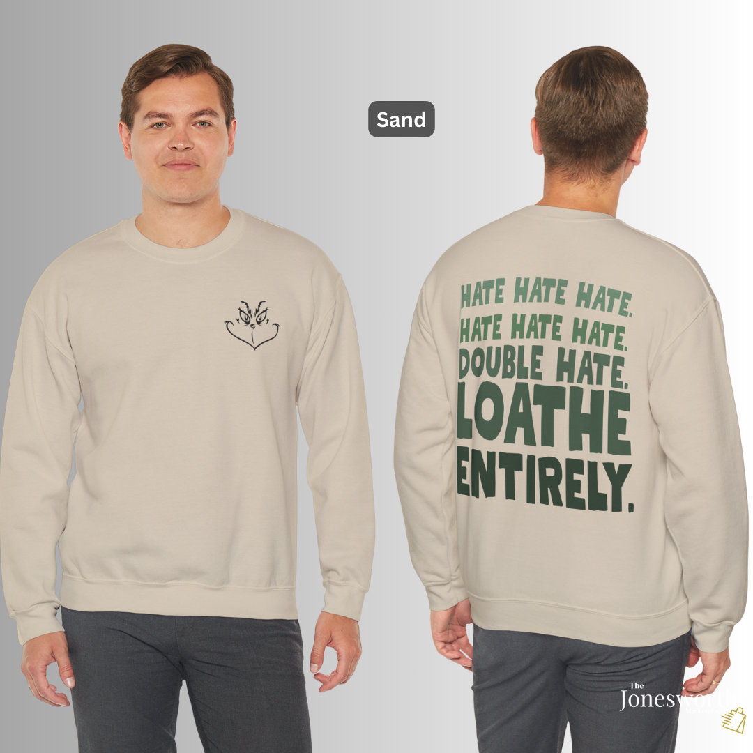 Hate. Loathe Entirely. Funny Holiday Tee Shirt • Hoodie • Sweatshirt • Ugly Christmas Sweater, Classic Christmas Movie Sweatshirt