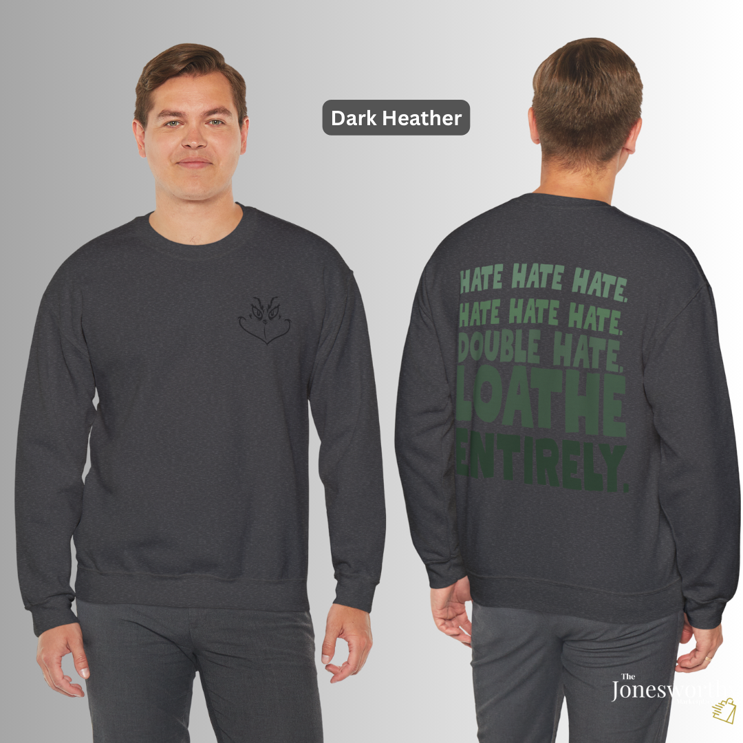 Hate. Loathe Entirely. Funny Holiday Tee Shirt • Hoodie • Sweatshirt • Ugly Christmas Sweater, Classic Christmas Movie Sweatshirt