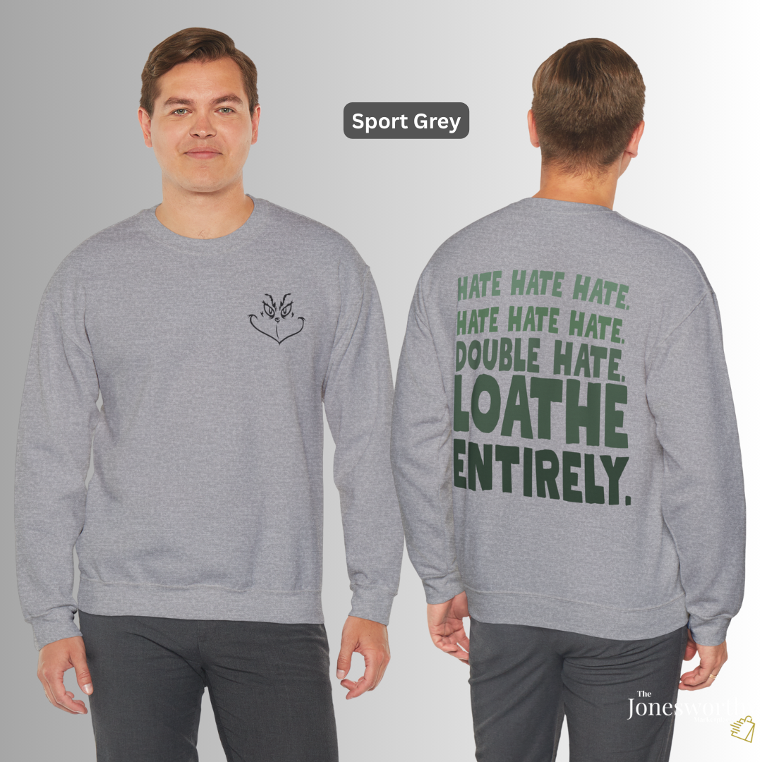 Hate. Loathe Entirely. Funny Holiday Tee Shirt • Hoodie • Sweatshirt • Ugly Christmas Sweater, Classic Christmas Movie Sweatshirt