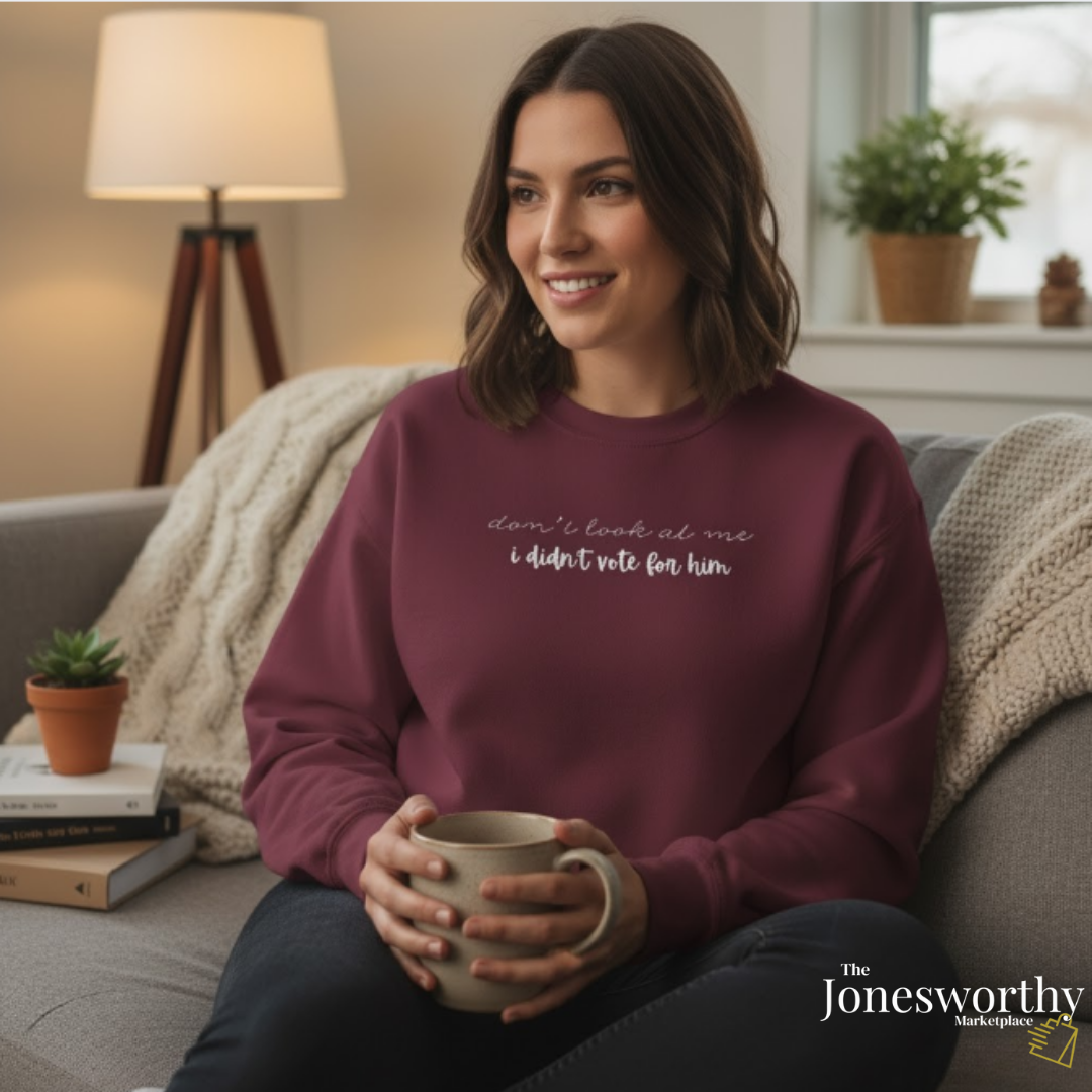 Don't Look at Me I Didn't Vote for Him | Unisex Embroidered Crewneck Sweatshirt | Political Humor Gift | Patriotic Statement Apparel