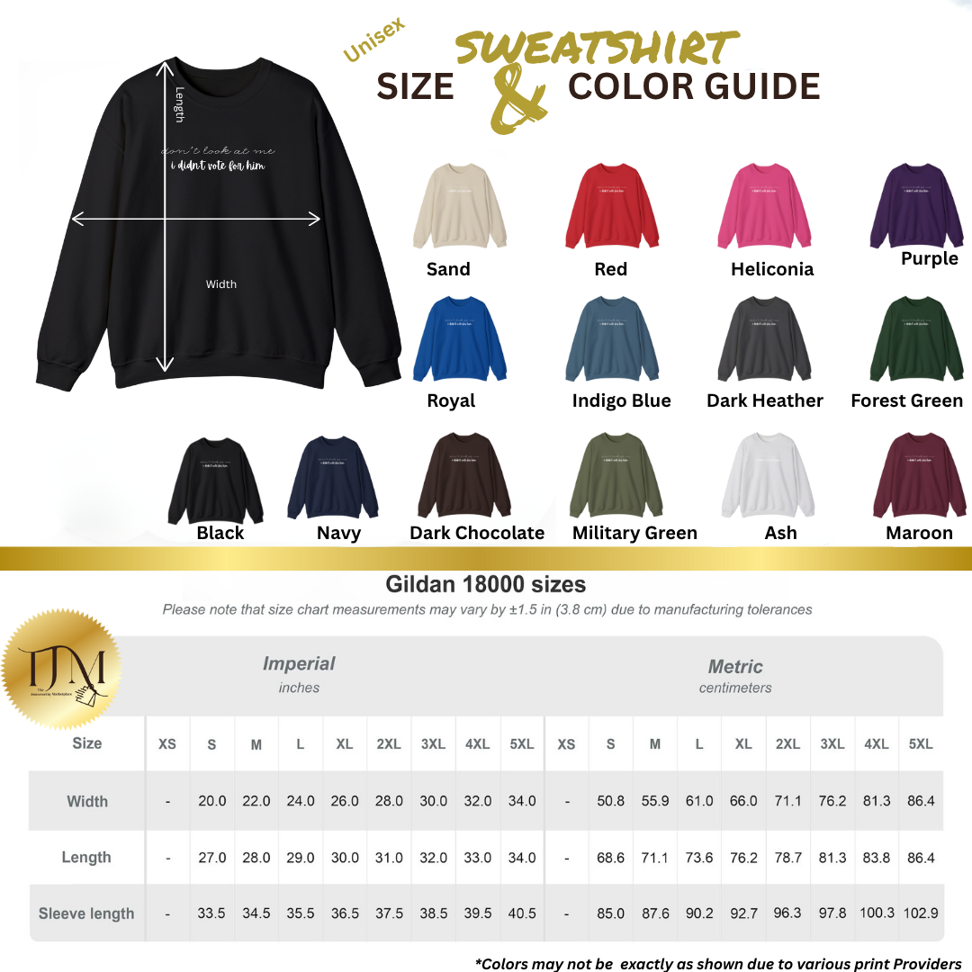 Don't Look at Me I Didn't Vote for Him | Unisex Embroidered Crewneck Sweatshirt | Political Humor Gift | Patriotic Statement Apparel