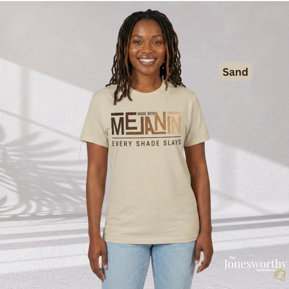 Made With Melanin Every Shade Slays T-Shirt | Melanin Pride Tee