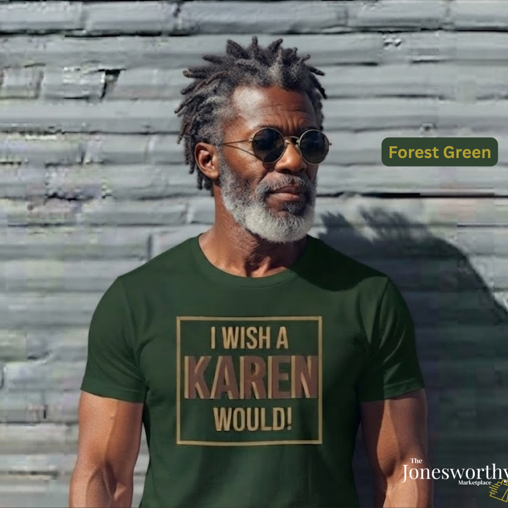 I Wish a Karen Would Shirt, Funny Karen Tee, Sarcastic Graphic Shirt, Culture Humor Tee, Funny Statement Shirt, Unisex Graphic Tee, Gift for Her or Him
