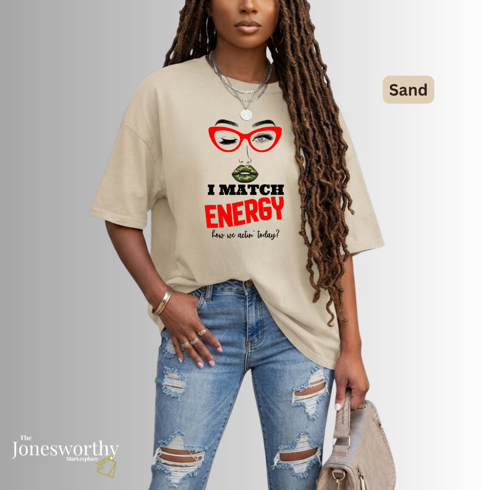 I Match Energy Shirt, Camo Lips Tee, Funny Attitude Shirt, Sassy Graphic Tee, Confident Woman Shirt, Funny Quote Tee, Gift for Her