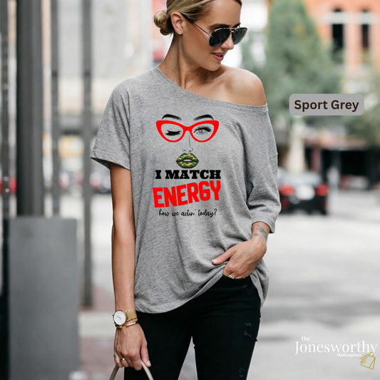 I Match Energy Shirt, Camo Lips Tee, Funny Attitude Shirt, Sassy Graphic Tee, Confident Woman Shirt, Funny Quote Tee, Gift for Her
