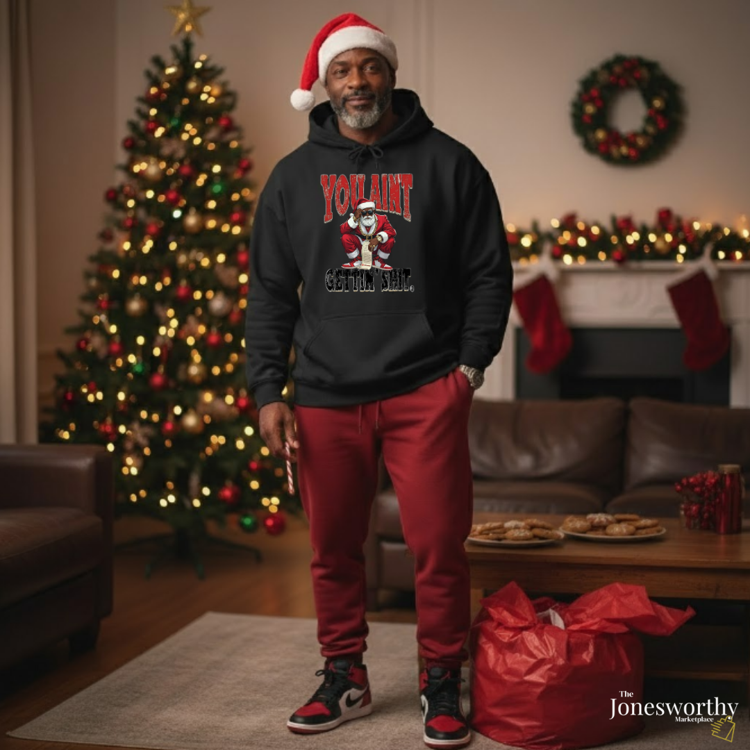 Black Santa “You Ain’t Gettin’ Shit” Christmas Shirt • Funny Holiday Tee, Sweatshirt, Hoodie • Gildan Unisex S–5XL🎄✨
