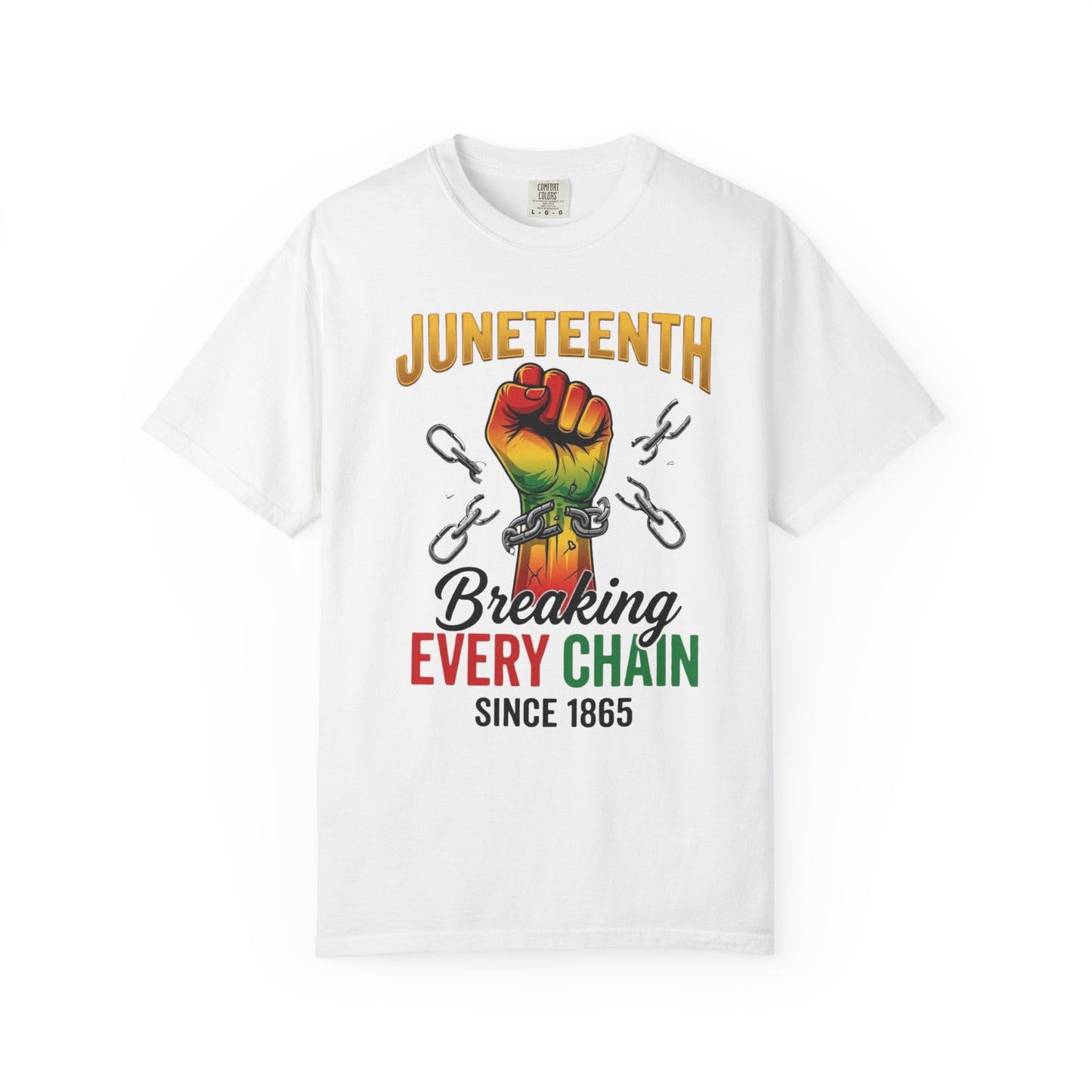 Juneteenth Breaking Every Chain Since 1865 Shirt | Juneteenth Celebration Tee | Black History Shirt | Comfort Colors® 1717