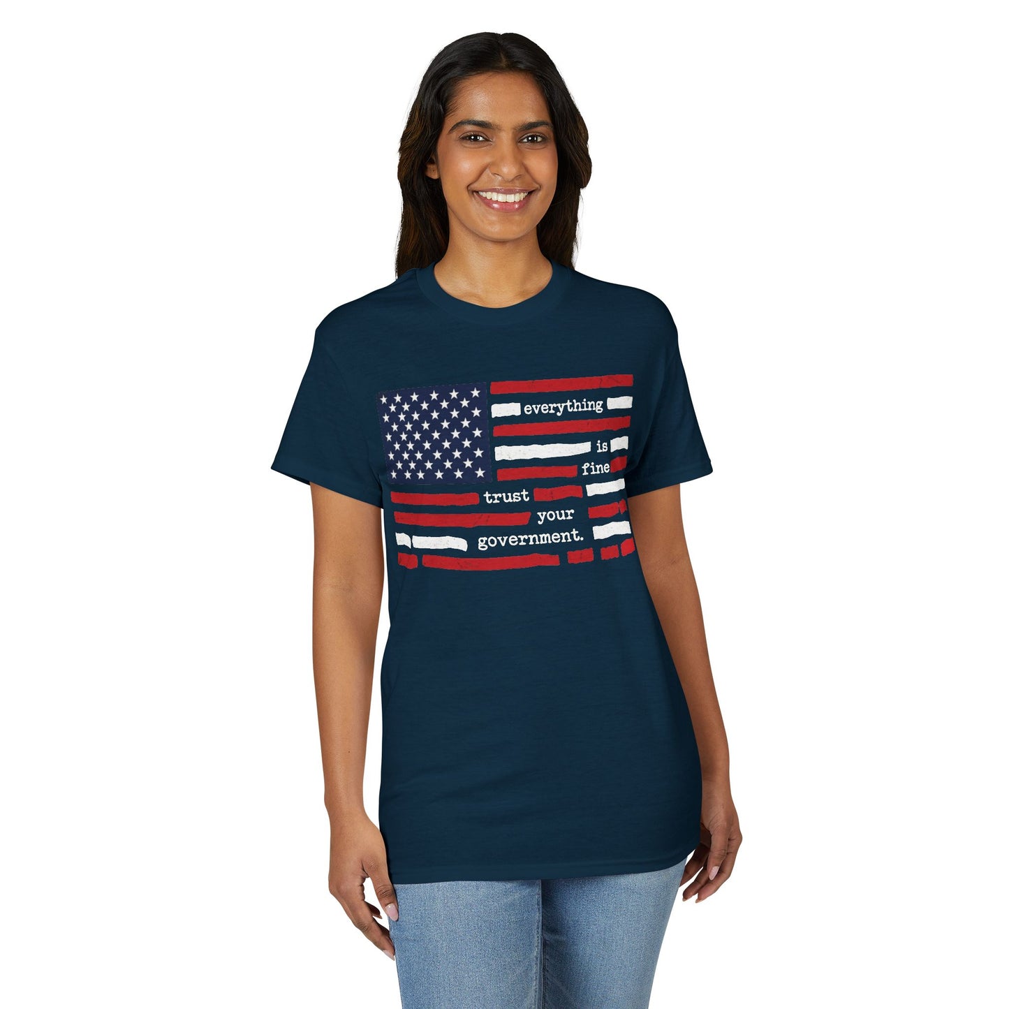 Everything Is Fine Trust Your Government Shirt | Patriotic Flag Tee | Gildan 8000 DryBlend® Unisex T-Shirt