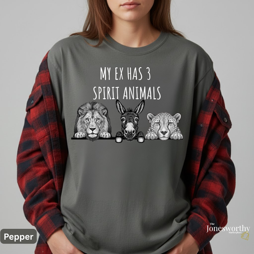 My Ex Has 3 Spirit Animals Shirt | Lion, Ass, Cheetah | Funny Ex Humor Tee & Sweatshirt | Unisex Comfort Colors Graphic Shirt