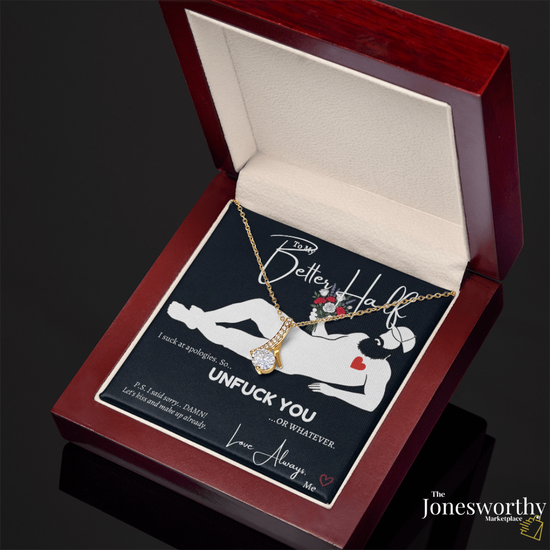 To My Better Half “Unfuck You” Apology Necklace for Her
