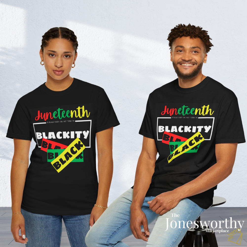 ❤️💛💚✊🏾 Black Every Day Juneteenth Blackity Black  | Cookout Ready | Culture. Joy. Celebration. Comfort Colors Unisex Tshirt 💚💛❤️