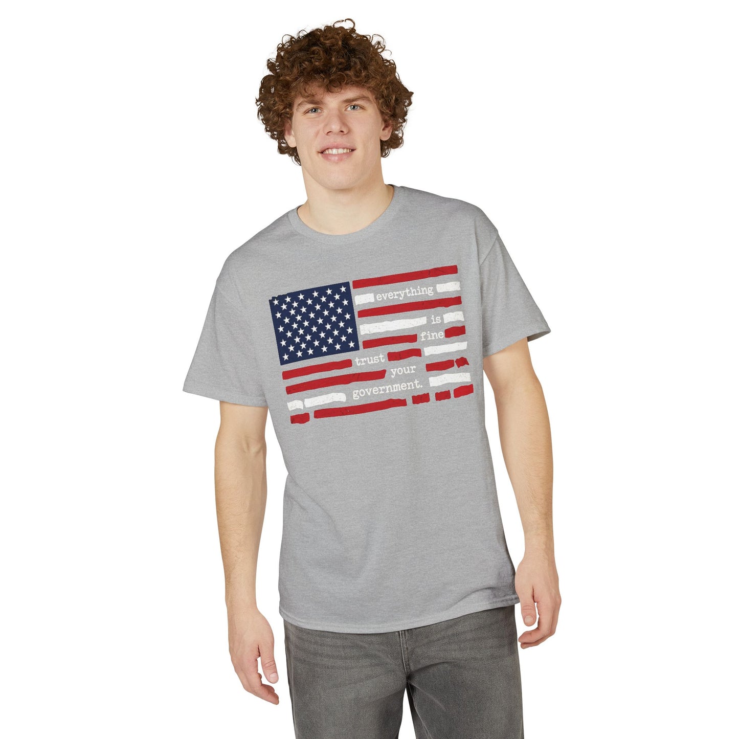 Everything Is Fine Trust Your Government Shirt | Patriotic Flag Tee | Gildan 8000 DryBlend® Unisex T-Shirt