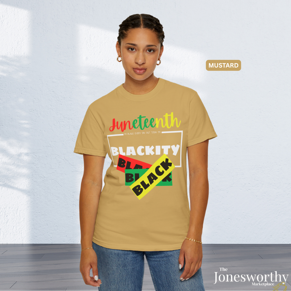 ❤️💛💚✊🏾 Black Every Day Juneteenth Blackity Black  | Cookout Ready | Culture. Joy. Celebration. Comfort Colors Unisex Tshirt 💚💛❤️