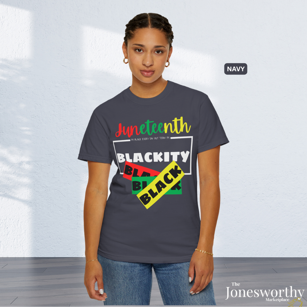 ❤️💛💚✊🏾 Black Every Day Juneteenth Blackity Black  | Cookout Ready | Culture. Joy. Celebration. Comfort Colors Unisex Tshirt 💚💛❤️