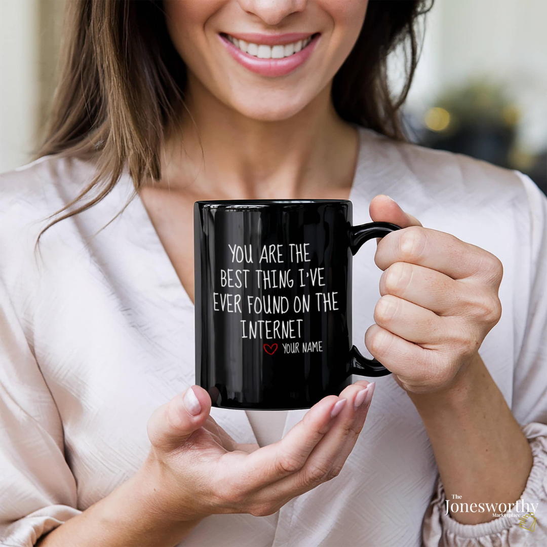 You’re the Best Thing I Found on the Internet Personalized Black Mug 11oz 15oz Funny Online Dating Gift