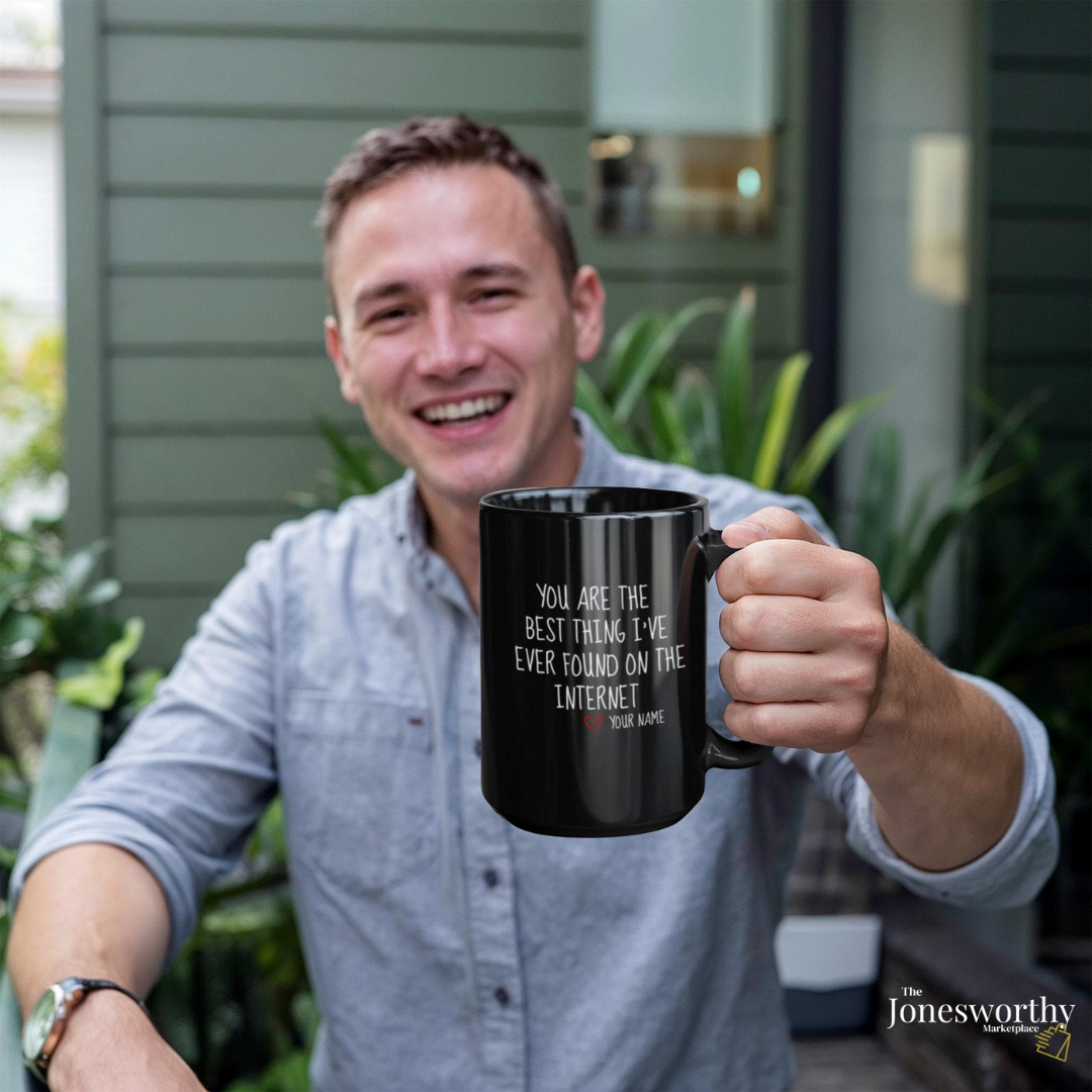 You’re the Best Thing I Found on the Internet Personalized Black Mug 11oz 15oz Funny Online Dating Gift