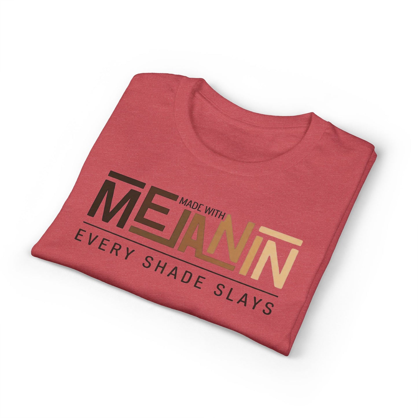 Made With Melanin Every Shade Slays T-Shirt | Melanin Pride Tee