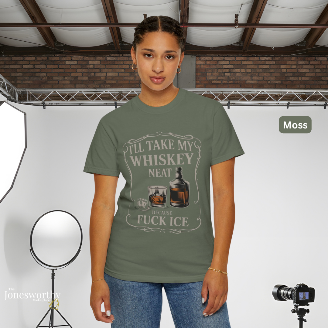 Whiskey Neat Comfort Colors Tee | FUCK ICE Protest Shirt, Free Speech