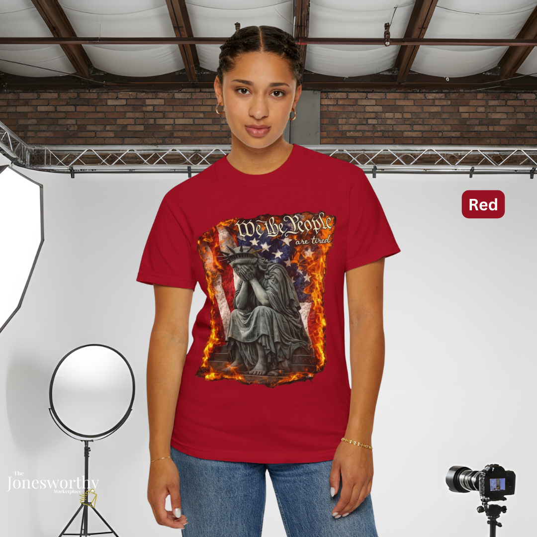 We the People Are Tired  Comfort Colors Garment Dyed T-Shirt | Distressed Liberty Graphic Tee