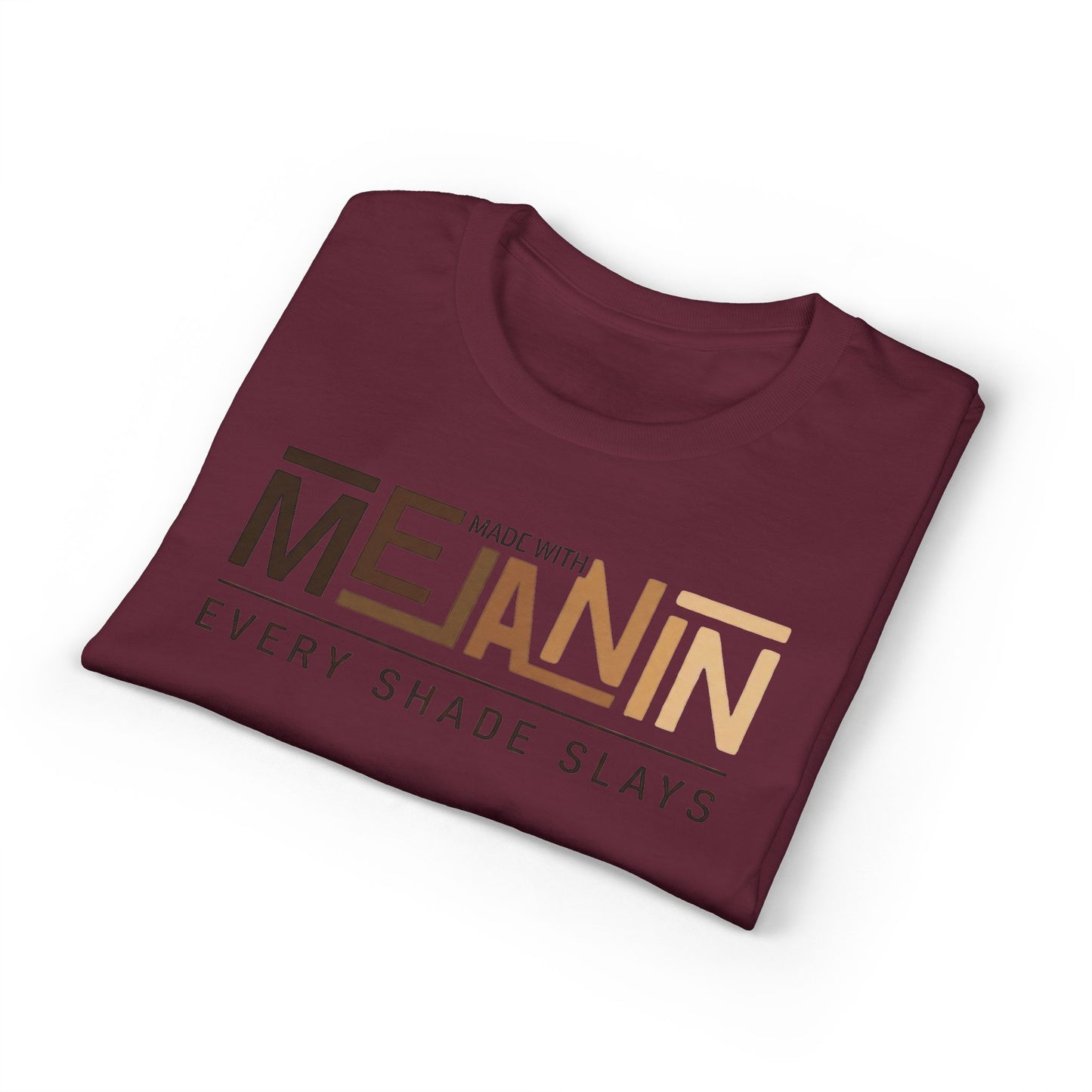 Made With Melanin Every Shade Slays T-Shirt | Melanin Pride Tee
