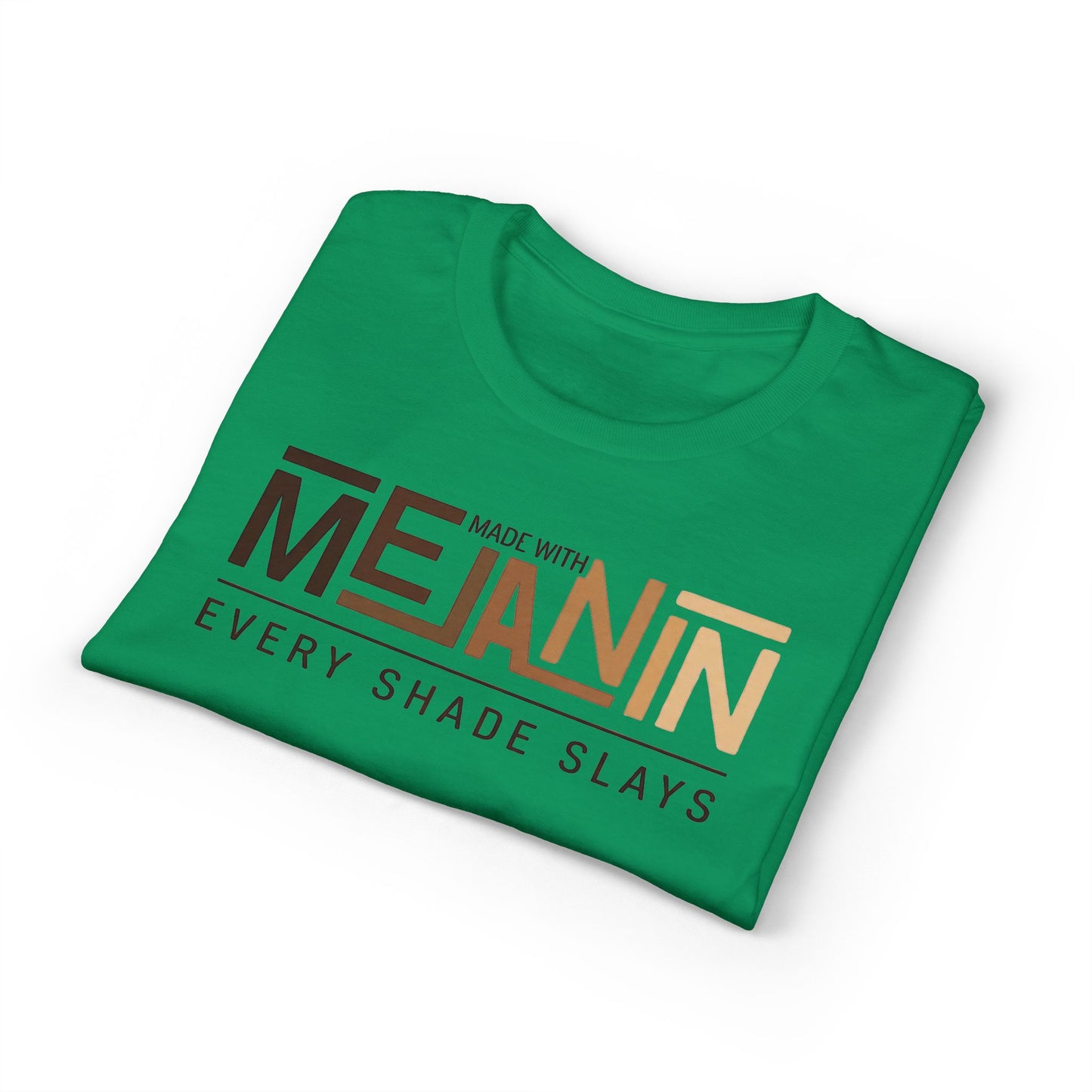 Made With Melanin Every Shade Slays T-Shirt | Melanin Pride Tee