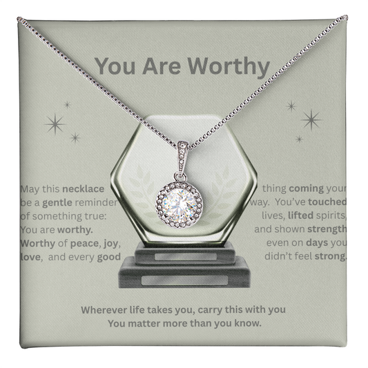 ✨ You Are Worthy — Eternal Hope Affirmation Necklace