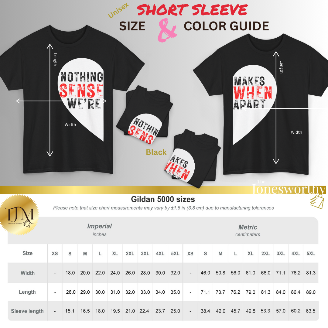 Nothing Makes Sense When We’re Apart Couples Shirt Set | Valentine’s Day Matching Shirts | Unisex Couples Tee Bundle