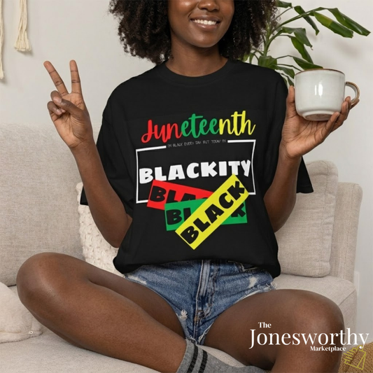 ❤️💛💚✊🏾 Black Every Day Juneteenth Blackity Black  | Cookout Ready | Culture. Joy. Celebration. Comfort Colors Unisex Tshirt 💚💛❤️