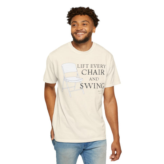 Lift Every Chair and Swing Shirt | Montgomery Riverfront Tribute Tee | Black Culture Humor Shirt | Comfort Colors® 1717