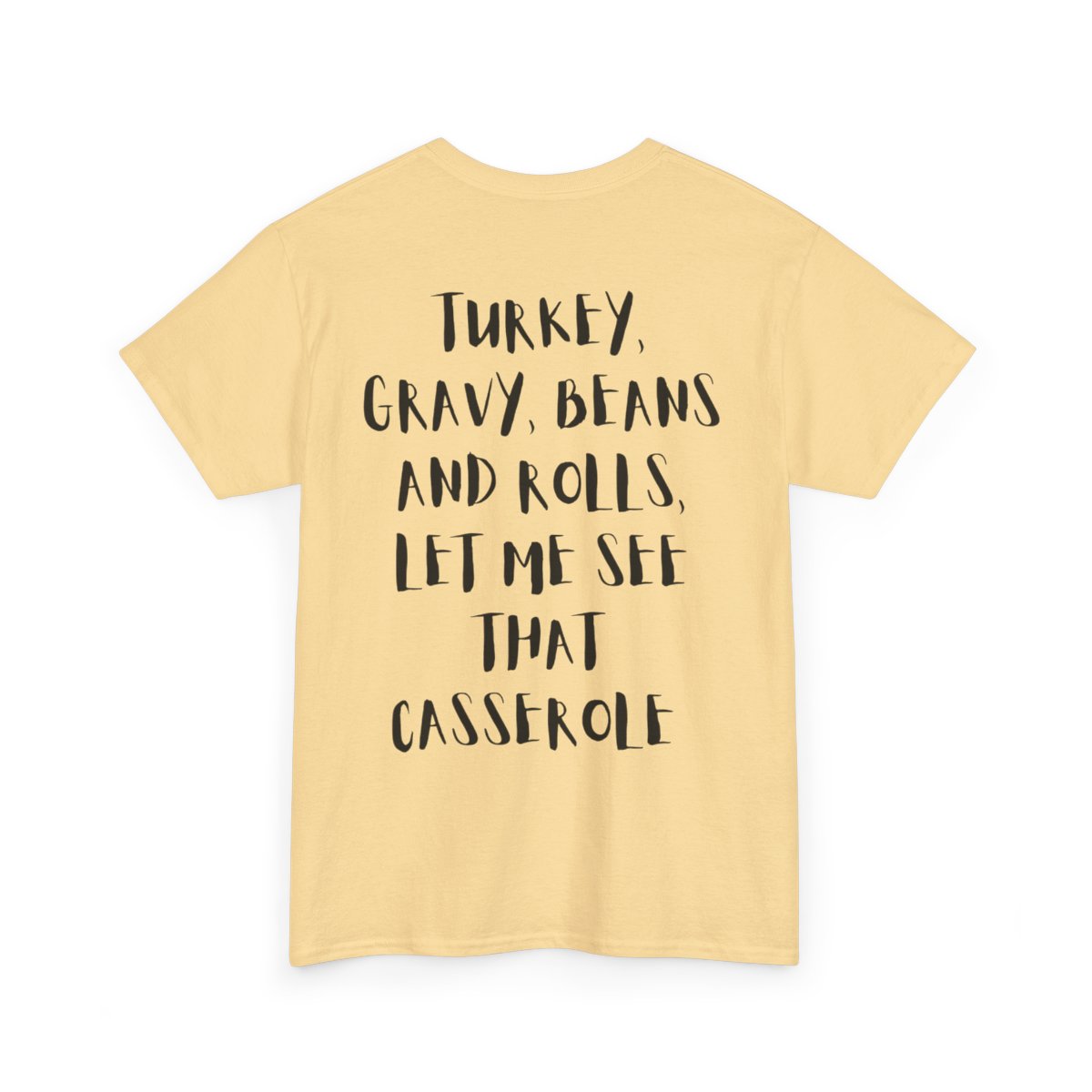 Funny Thanksgiving Shirt | Turkey Gravy Beans and Rolls Let Me See That Casserole T-Shirt | Music Lovers